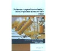 Sistemas De Aprovisionamiento Y Mise En Place En El Restaurante. Certificados De Profesionalidad. Servicios De Restaurante - Hinojo Lucena, Juan José Hinojo Lucena, Juan José (Auteur)