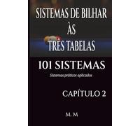 SISTEMAS DE BILHAR ÀS TRÊS TABELAS - 101 SISTEMAS - CAPÍTULO 2: Sistemas Práticos Aplicados | 204 Páginas | 34 Sistemas