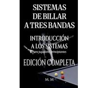 Sistemas De Billar A Tres Bandas - Introducción A Los Sistemas - Edición Completa