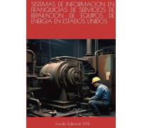 SISTEMAS DE INFORMACION EN FRANQUICIAS DE SERVICIOS DE REPARACION DE EQUIPOS DE ENERGIA EN ESTADOS UNIDOS