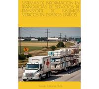 SISTEMAS DE INFORMACION EN FRANQUICIAS DE SERVICIOS DE TRANSPORTE DE INSUMOS MEDICOS EN ESTADOS UNIDOS