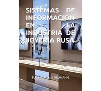 SISTEMAS DE INFORMACION EN LA INDUSTRIA DE JOYERIA RUSA