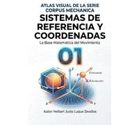 Sistemas de Referencia y Coordenadas: La Base Matemática del Movimiento