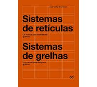 Sistemas de retículas / Sistemas de grelhas: Un manual para diseñadores gráficos. Um manual para designers gráficos