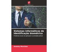 Sistemas informáticos de identificação biométrica: Problemas atuais da aplicação na atividade policial