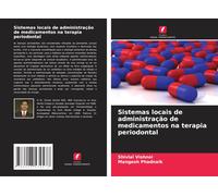 Sistemas Locais De Administração De Medicamentos Na Terapia Periodontal