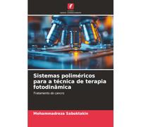 Sistemas poliméricos para a técnica de terapia fotodinâmica: Tratamento do cancro
