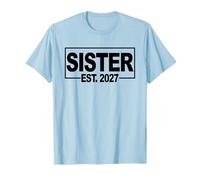Sister 2027 Sera la première Fois Boy Sister New Sister 2027 T-Shirt