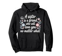 Sister A Friend Who’LL Love You No Matter What - Sweat à Capuche