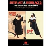 Sister Act & Sister Act 2 Back in the Habit: Highlights for Easy Piano