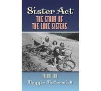 Sister Act: The Story of the Lane Sisters Volume Two
