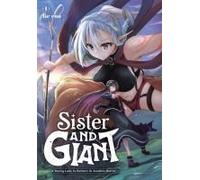 Sister And Giant: A Young Lady Is Reborn In Another World, Vol. 1