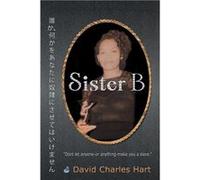 Sister B - David Charles Hart - FriesenPress - Livre en Anglais David Charles HartDavid Charles Hart (Auteur)