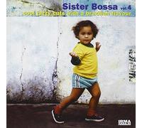 Sister Bossa Vol. 4 - Cool Jazzy Cuts With a Braz