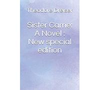 Sister Carrie: A Novel: New special edition