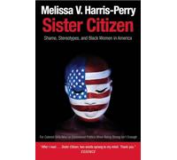 Sister Citizen: Shame, Stereotypes, and Black Women in America