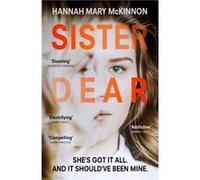 Sister Dear by Hannah Mary McKinnon Hannah Mary McKinnon (Auteur)
