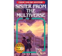 Sister from the Multiverse - C. E. Berger - Choose Your Own Adventure/Open Road - ebook (ePub) - Livre