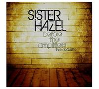 Sister Hazel - Before The Amplifiers. [Import]