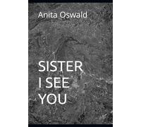 Sister I See You