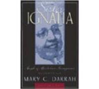 Sister Ignatia: Angel of Alcoholics Anonymous Darrah, Mary C. (Auteur)