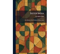 Sister India: One Solution of the Problems of Mother India
