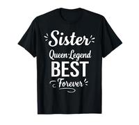 Sister Legend Queen Best Forever - Retro Family Bond Sister T-Shirt