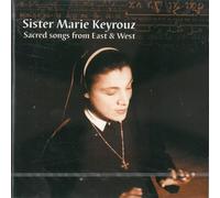Sister Marie Kayrouz - Sacred Songs from East & West
