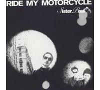 Sister Paul - Ride My Motorcycle