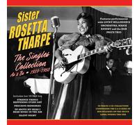 SISTER ROSETTA THARPE - THE SINGLES COLLECTION AS & BS 1939-1950 3 CD NEUF