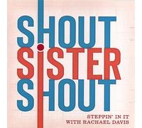 Sister Shout: Steppin in [DE Import]