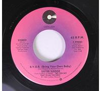 SISTER SLEDGE 45 RPM B.Y.O.B. (Bring Your Own Baby) / SMILE