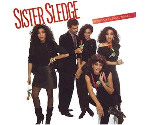 Sister Sledge - Bet Cha Say That to All The Girls [Import]