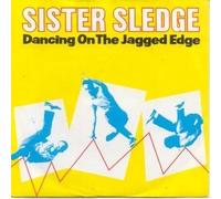 Sister Sledge - Dancing on the jagged edge (1985) / Vinyl single [Vinyl-Single 7'']