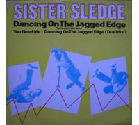 Sister Sledge - Dancing On The Jagged Edge [Vinyl Single 12'']