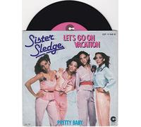 Sister Sledge - Let's Go On Vacation / Pretty Baby