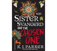 Sister Svangerd and the Chosen One