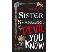 Sister Svangerd and the Devil You Know - K. J. Parker - Orbit - ebook (ePub) - Livre