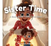 Sister Time: A Boom Boom Family Time Story