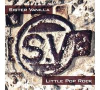 Sister Vanilla - Little Pop Rock