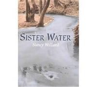Sister Water, Landscapes of Childhood Series Nancy Willard (Auteur)