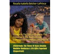 #SisterCode: The Theory Of Ayara Amanda Mudaliar-Rambaran & Erik Björn Fagerlund (Stagestruck): Volume 9: The Genius Problem: The Island Gal & The Northern Boy: Diamond & Icebound Dreams (Year 9)