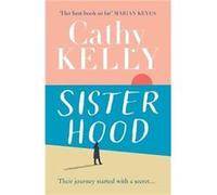 Sisterhood by Cathy Kelly Hardcover Book Cathy Kelly (Auteur)