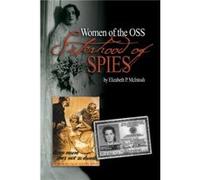 Sisterhood of Spies: The Women of the OSS