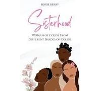 Sisterhood Woman Of Color From Different Shades Of Color