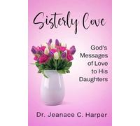 Sisterly Love: God's Messages to His Daughters