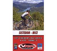 Sisteron-Nice : Les chemins du soleil à VTT tome 3