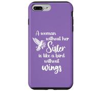 Sisters A Woman Without Her Sister Like Bird Without Wings Coque pour iPhone 7 Plus/8 Plus