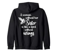 Sisters A Woman Without Her Sister Like Bird Without Wings Sweat à Capuche