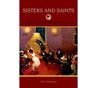 Sisters and Saints, Religion in American Life Ann Braude (Auteur)